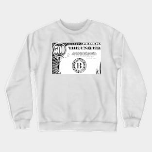 $500 Dollars Money Crewneck Sweatshirt